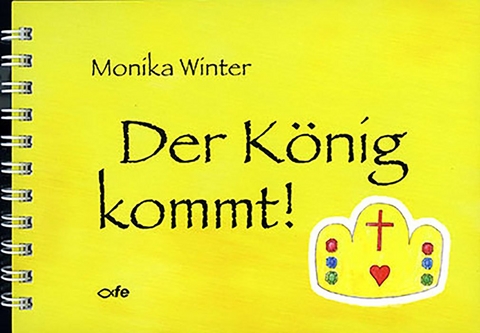 Der K&ouml;nig kommt - Monika Winter