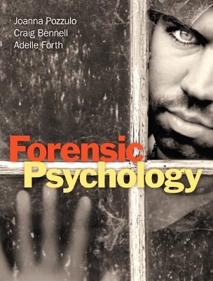 Forensic Psychology - Joanna Pozzulo, Craig Bennell, Adelle Forth