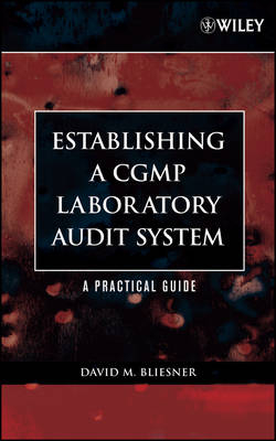 Establishing a CGMP Laboratory Audit System &ndash; A Practical Guide - DM Bliesner