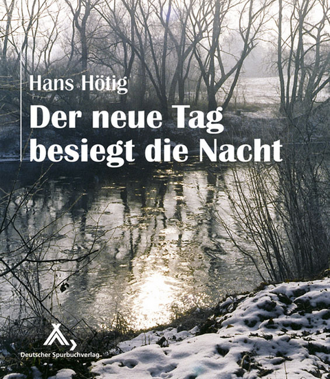Der neue Tag besiegt die Nacht - Hans H&ouml;ting