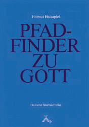 Pfadfinder zu Gott - Helmut Holzapfel