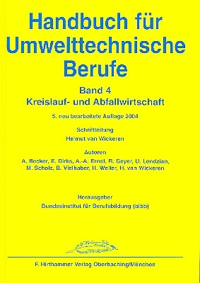 Handbuch f&uuml;r Umwelttechnische Berufe / Handbuch f&uuml;r Umwelttechnische Berufe Band 4 - Andreas Becker, Adolf A Ernst, Marko Scholz, Paul-J&uuml;rgen Severin, Beate Vielhaber, Heike Weller, J&uuml;rgen Zentgraf