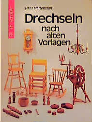 Drechseln nach alten Vorlagen - Hans Mårtensson