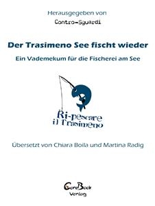 Der Trasimeno See fischt wieder - Associazione Controsguardi