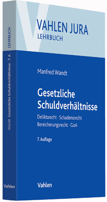 Gesetzliche Schuldverh&auml;ltnisse - Manfred Wandt, G&uuml;nter Schwarz