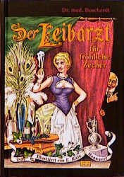 Leibarzt für fröhliche Zecher