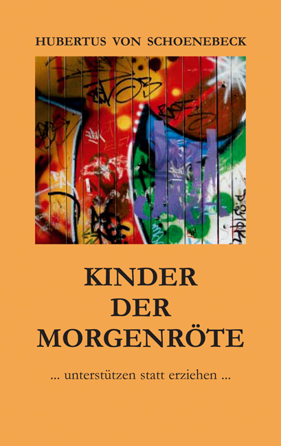 Kinder der Morgenr&ouml;te - Hubertus von Schoenebeck