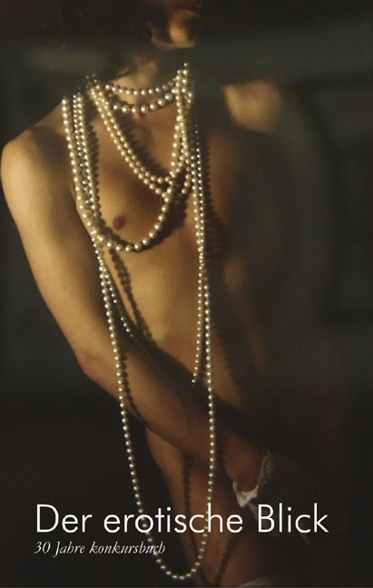 Der erotische Blick - Diehl Sarah, Xenia Hausner, Sigrun Casper, Annette Berr, Yoko Tawada, Gerburg Treusch-Dieter, Dietmar Kamper, Elfriede Jelinek, Regina N&ouml;ssler, Jutta Heinrich, Dagmar Fedderke, Doris Lerche, Thomas Karsten, Erik Grawert-May, Katharina Fink,  Hypathia, Wolfram Frank, Gisela Dischner