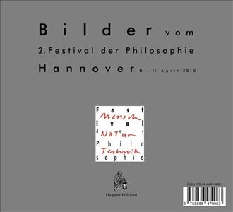 Bilder vom 2. Festival der Philosophie Hannover 8.-11. April 2010. &bdquo;Mensch &ndash; Natur &ndash; Technik&ldquo; -  Verrone & Assunta Larom