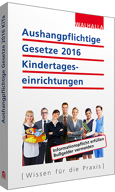 Aushangpflichtige Gesetze 2016 Kindertageseinrichtungen -  Walhalla Fachredaktion