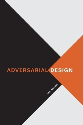Adversarial Design - Carl DiSalvo
