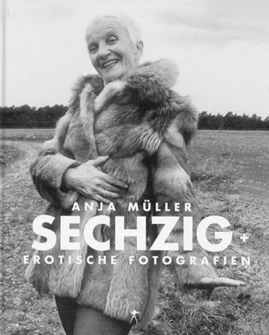 Sechzig + - Anja M&uuml;ller, Oswalt Kolle, Sigrun Casper