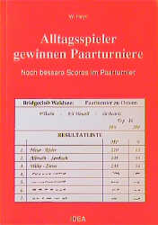 Alltagsspieler gewinnen Paarturniere - Wolfdietrich Heyn