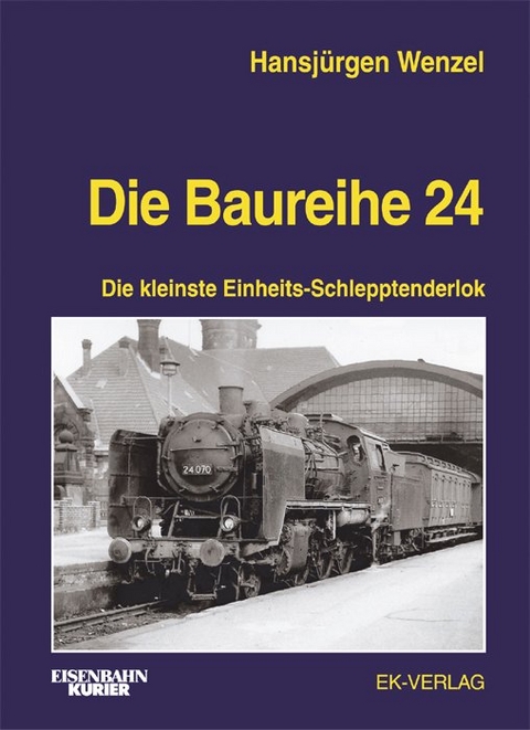 Die Baureihe 24 - Hansj&uuml;rgen Wenzel