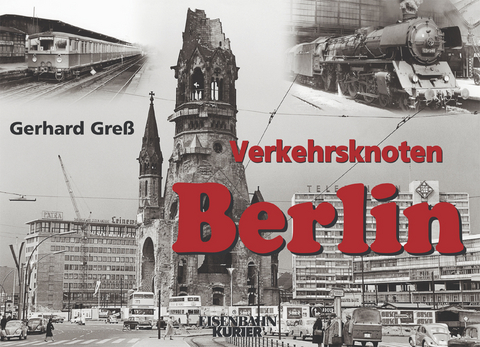 Verkehrsknoten Berlin - Gerhard Gress