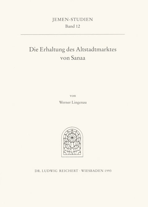 Die Erhaltung des Altstadtmarktes von Sanaa - Werner Lingenau