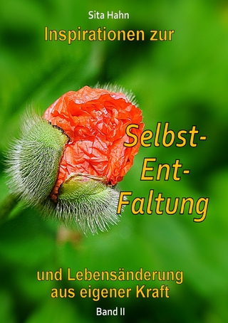 Inspirationen zur Selbst-Ent-Faltung