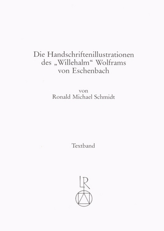 Die Handschriftenillustrationen des »Willehalm« Wolframs von Eschenbach