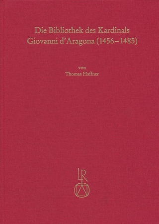 Die Bibliothek des Kardinals Giovanni d´Aragona (1456 bis 1485)