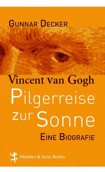 Vincent van Gogh - Gunnar Decker