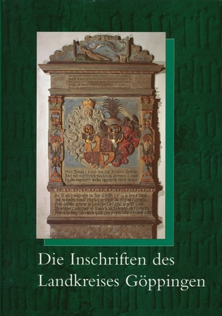 Die Inschriften des Landkreises Göppingen