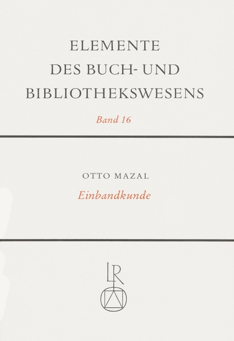 Einbandkunde - Otto Mazal