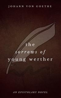 Sorrows of Young Werther -  Johann Wolfgang Von Goethe
