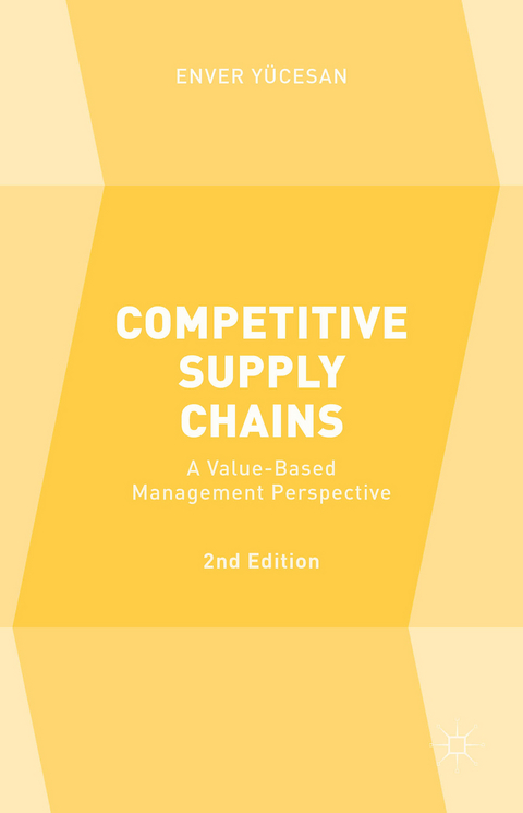 Competitive Supply Chains - Enver Y&uuml;cesan