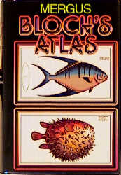 Blochs Atlas. Naturgeschichte der Fische Deutschlands und des Auslands