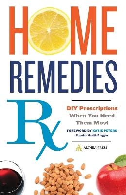 Home Remedies Rx -  Althea Press
