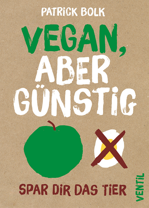 Vegan, aber g&uuml;nstig - Patrick Bolk