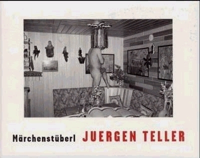 M&auml;rchenst&uuml;berl (dt. Ausgabe) - Juergen Teller