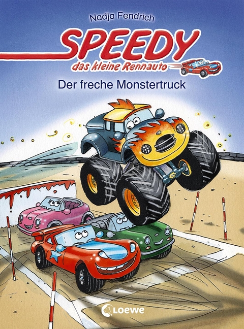 Speedy, das kleine Rennauto – Der freche Monstertruck - Nadja Fendrich