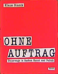 Ohne Auftrag - Klaus Staeck