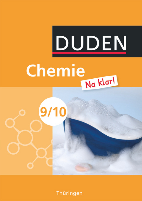 Chemie Na klar! - Regelschule Th&uuml;ringen - 9./10. Schuljahr - Christine Ernst, Petra Meinel, Dagmar Pennig, Gerhard Schellenberg, Petra Sch&ouml;nwald, Jan-Markus Teuscher, Adria Wehser