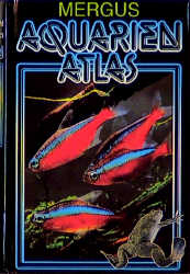 Aquarienatlas - Deutsche Ausgabe. Das umfassende Kompaktwerk &uuml;ber die Aquaristik - mit 2600 Zierfischen und 400 Wasserpflanzen in Farbe. Komprimiertes Wissen f&uuml;r alle Aquarianer - Hans A Baensch, R&uuml;diger Riehl