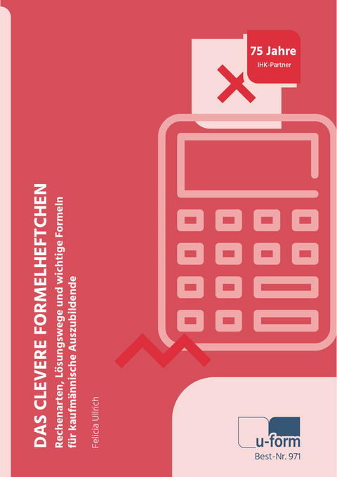 Das clevere Formelheftchen - Felicia Ullrich