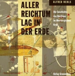 Aller Reichtum lag in der Erde