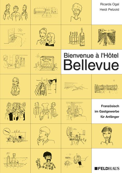 Bienvenue &agrave; l'H&ocirc;tel Bellevue - Lehrbuch/Arbeitsheft - Heidi Petzold, Ricarda Ogal