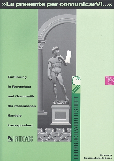 La presente per comunicarVi. Einf&uuml;hrung in Wortschatz und Grammatik... / La presente per comunicarVi. Einf&uuml;hrung in Wortschatz und Grammatik... - Francesca Farinella-Duodu