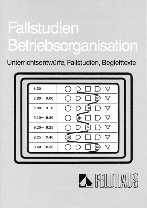 Fallstudien Betriebsorganisation - Lothar Reetz, J&uuml;rgen Beiler, Wolfgang Seyd, Winfried Krahwinkel, Johannes von Mirbach, G&uuml;nter Reinhard