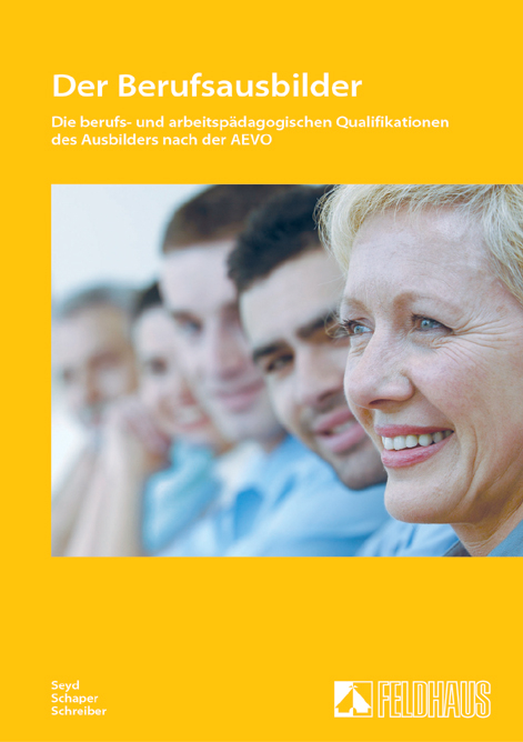 Der Berufsausbilder - Wolfgang Seyd, Rolf H Schaper, Rolf Schreiber