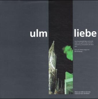 Ulm Liebe - Hans U Thierer, Volkmar K&ouml;nneke, Heinz P Lahaye