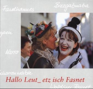 Hallo Leut - etz isch Fasnet
