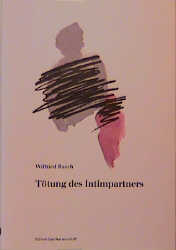 T&ouml;tung des Intimpartners - Wilfried Rasch