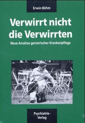 B&ouml;hm-Kassette. Verwirrt nicht die Verwirrten - Neue Ans&auml;tze geriatrischer Krankenpflege /Alte verstehen - Grundlagen und Praxis der Pflegediagnose /Ist heute Montag oder Dezember? - Erwin B&ouml;hm