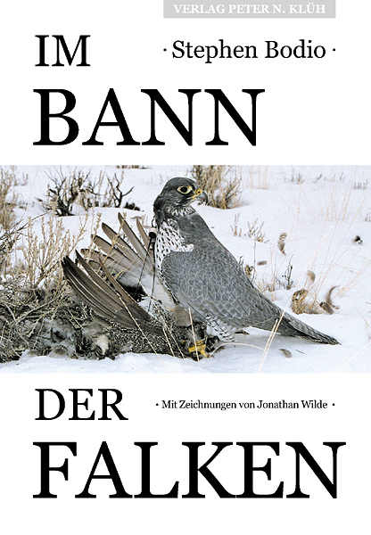 Im Bann der Falken - Stephen Bodio