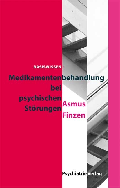 Medikamentenbehandlung bei psychischen St&ouml;rungen - Asmus Finzen