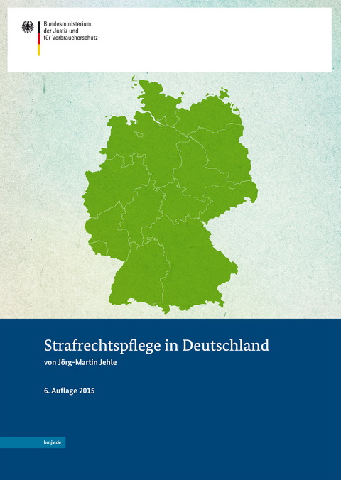 Strafrechtspflege in Deutschland - J&ouml;rg-Martin Jehle