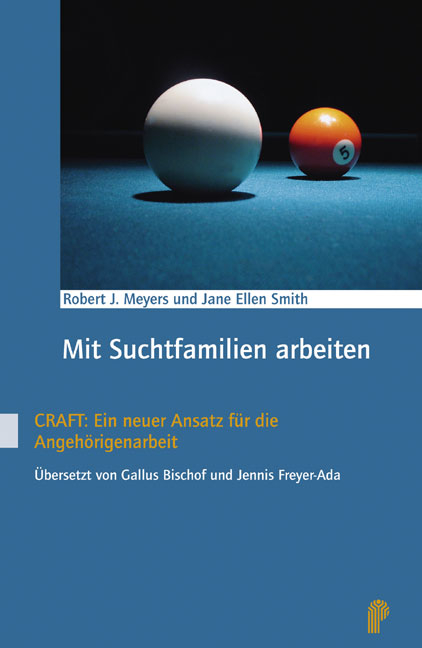 Mit Suchtfamilien arbeiten - Robert J Meyers, Jane E Smith